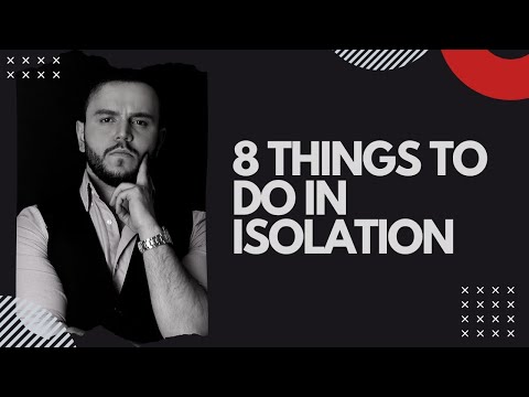 What To Do When You're Isolated at Home? - Kill Boredom in Corona Virus Quarantine