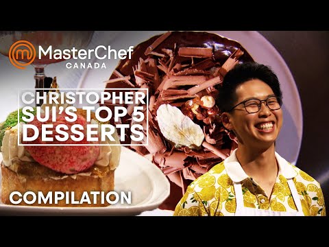 Top 5 Christopher Siu Desserts | MasterChef Canada | MasterChef World