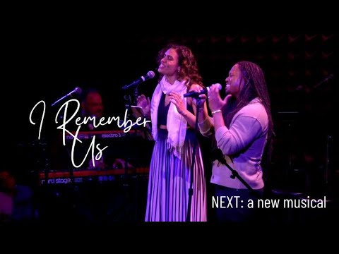 "I Remember Us" | feat. Ciara Renée & Forest VanDyke | NEXT: a new musical [Live In Concert]