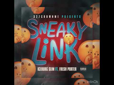 IceBurg Slim - Sneaky Link Ft. Fresh Porter [Prod. @TmuDeezy] (Official Audio)