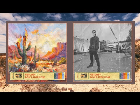 GetCosy - Don't Stop Now [Almost Like We Met]