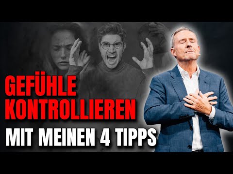 Gefühle Kontrollieren mit meinen 4 Tipps
