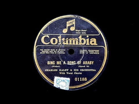 Sing Me A Song Of Araby (Fred Fisher) - Played By Charles Kaley And His Orchestra