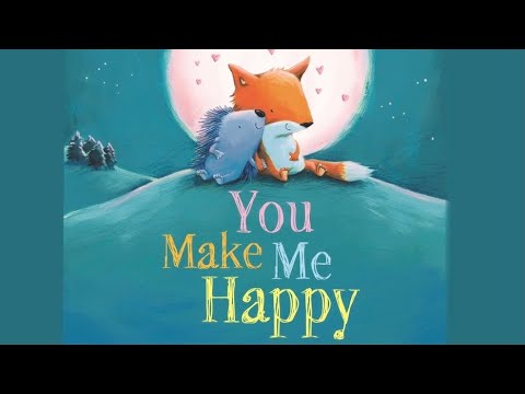 You Make Me Happy 📚| Read Aloud Books | 🛌 Bedtime Stories