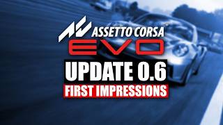 Assetto Corsa Evo Update 0.6 - Honest First Thoughts