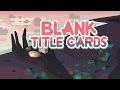 [4K 2160p] Steven Universe - All Blank Title Cards: Space, Beta Kindergarten, Temple, Barn, Bismuth