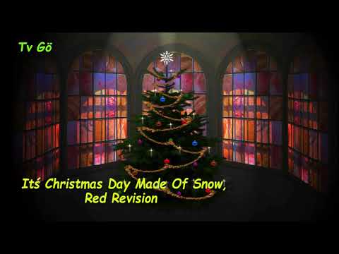 Itś Christmas Day Made Of Snow, Red Revision(Videa Doprovázena Hudbou) (Videos Accompanied By Music)