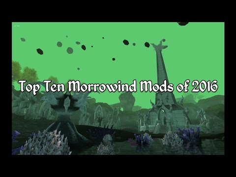 Top Ten Morrowind Mods of 2016