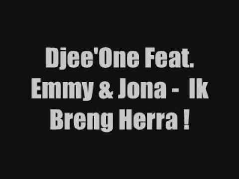 Djee'One feat. Emmy & Jona -  Ik Breng Herra!