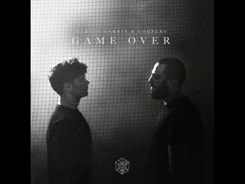 Martin Garrix & Loopers - Game Over (Extended Mix)