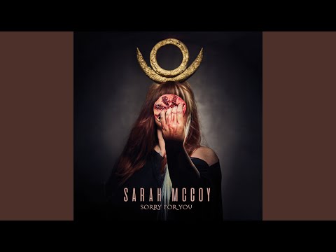 Videoclip de Sorry For You — Sarah McCoy