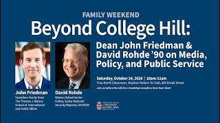 Beyond College Hill: Dean John Friedman & David Rohde ’90 on Media, Policy, and Public Service