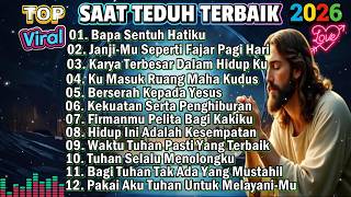 Download lagu ALBUM LAGU ROHANI SAAT TEDUH PILIHAN TERBAIK 2026 - BAPA SENTUH HATIKU mp3