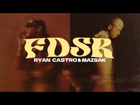 FDSR - Ryan castro & Maisak 