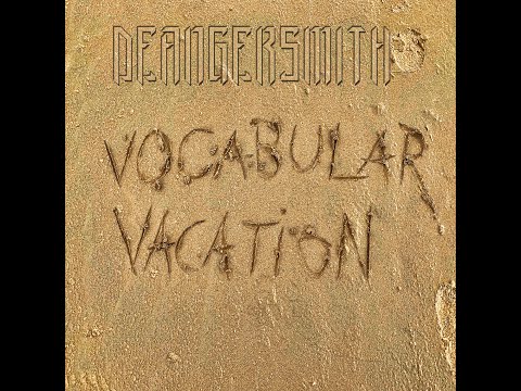 Deangersmith - Vocabular Vacation EP