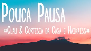 Pouca Pausa Lyrics English Translation