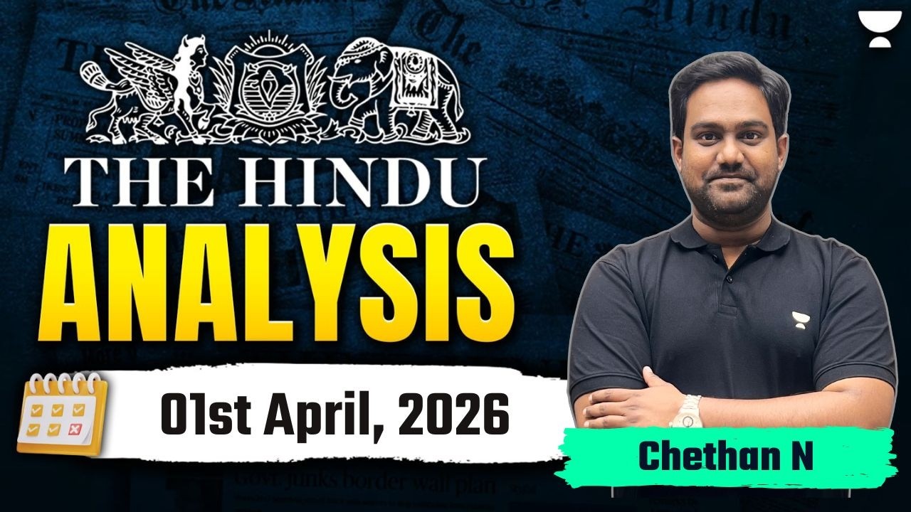 The Hindu Newspaper Analysis | 01st April, 2026 | UPSC Current Affairs Today | Chethan Sir