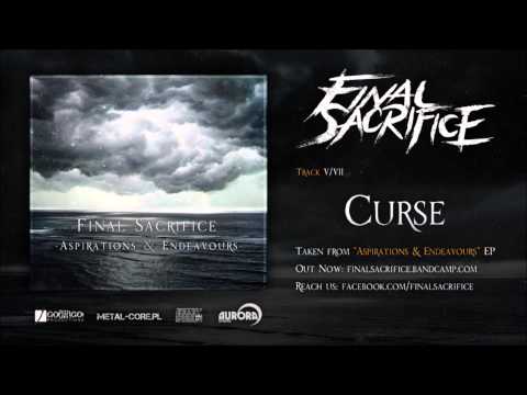 Final Sacrifice - Curse [Aspirations & Endeavours EP]