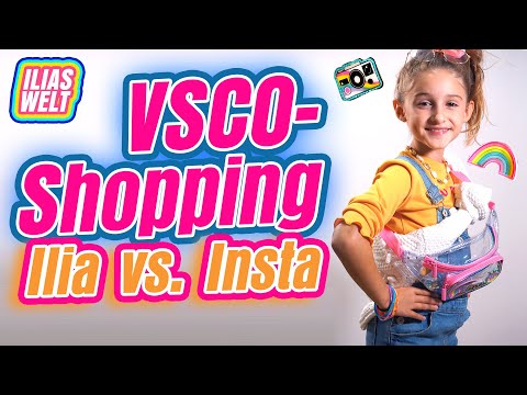 ILIAS WELT - VSCO-Shopping (Insta vs. Ilia)