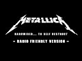 Hardwired To Self Destruct Album Metallica Radio Friendly Version