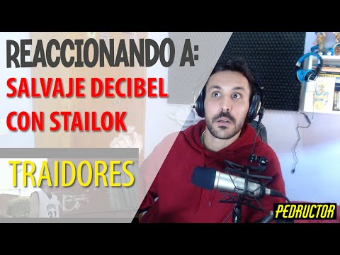 REACCIONANDO A SALVAJE DECIBEL - TRAIDORES - CON STAILOK!!! 🔥🔥🔥🔥
