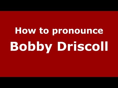 How to pronounce Bobby Driscoll (American English/US)  - PronounceNames.com