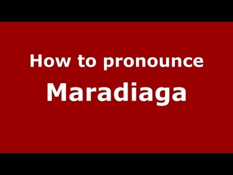 How to Pronounce Maradiaga - PronounceNames.com