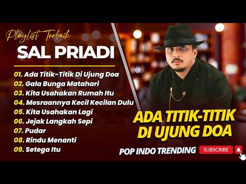 SAL PRIADI - AD TITIK-TITIK DI UJUNG DOA - GALA BUNGA MATAHARI || LAGU POP TOP CHART 2026