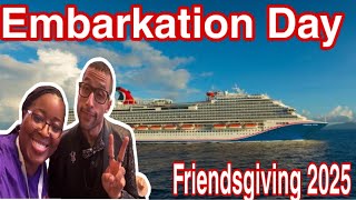 Friendsgiving at Sea Begins! 🎉 Embarkation Day on Carnival Vista  Nov 2025