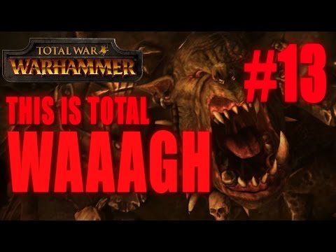 THIS IS TOTAL WAAAGH - GRIMGOR IRONHIDE - Total War: Warhammer #13
