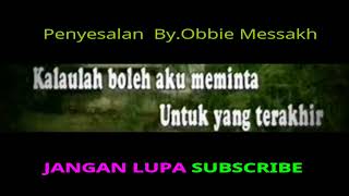 Download lagu Penyesalan   By.Obbie Messakh TANPA VOKAL mp3