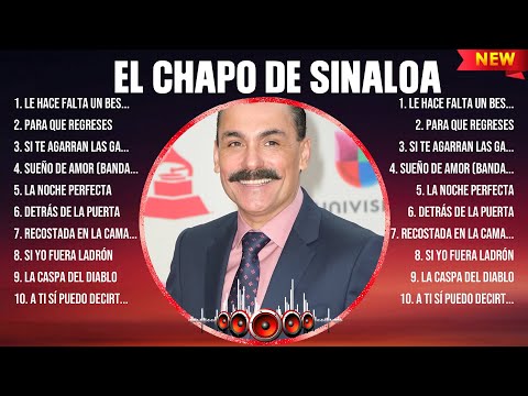 El Chapo de Sinaloa Greatest Hits OPM Songs Collection ~ Top Hits Music Playlist Ever