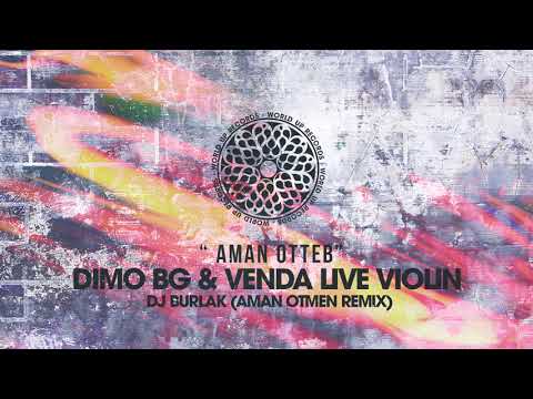 DiMO (BG), Venda Live Violin - Aman Otteb ( DJ Burlak Aman Otmen Remix)