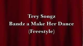 Trey Songz - Bandz a Make Her Dance (Freestyle)