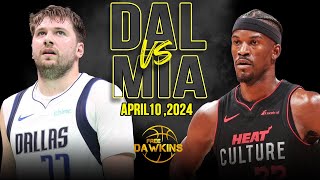 Dallas Mavericks vs Miami Heat Full Game Highlights | April 10, 2024 | FreeDawkins