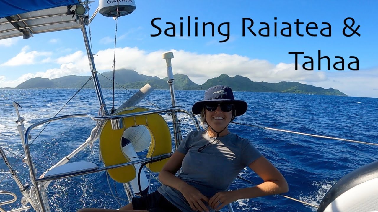Sailing Raiatea and Tahaa EP72