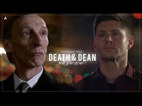 Death & Dean | ME PERDOE.