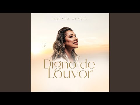 Digno De Louvor - Fabiana Araújo