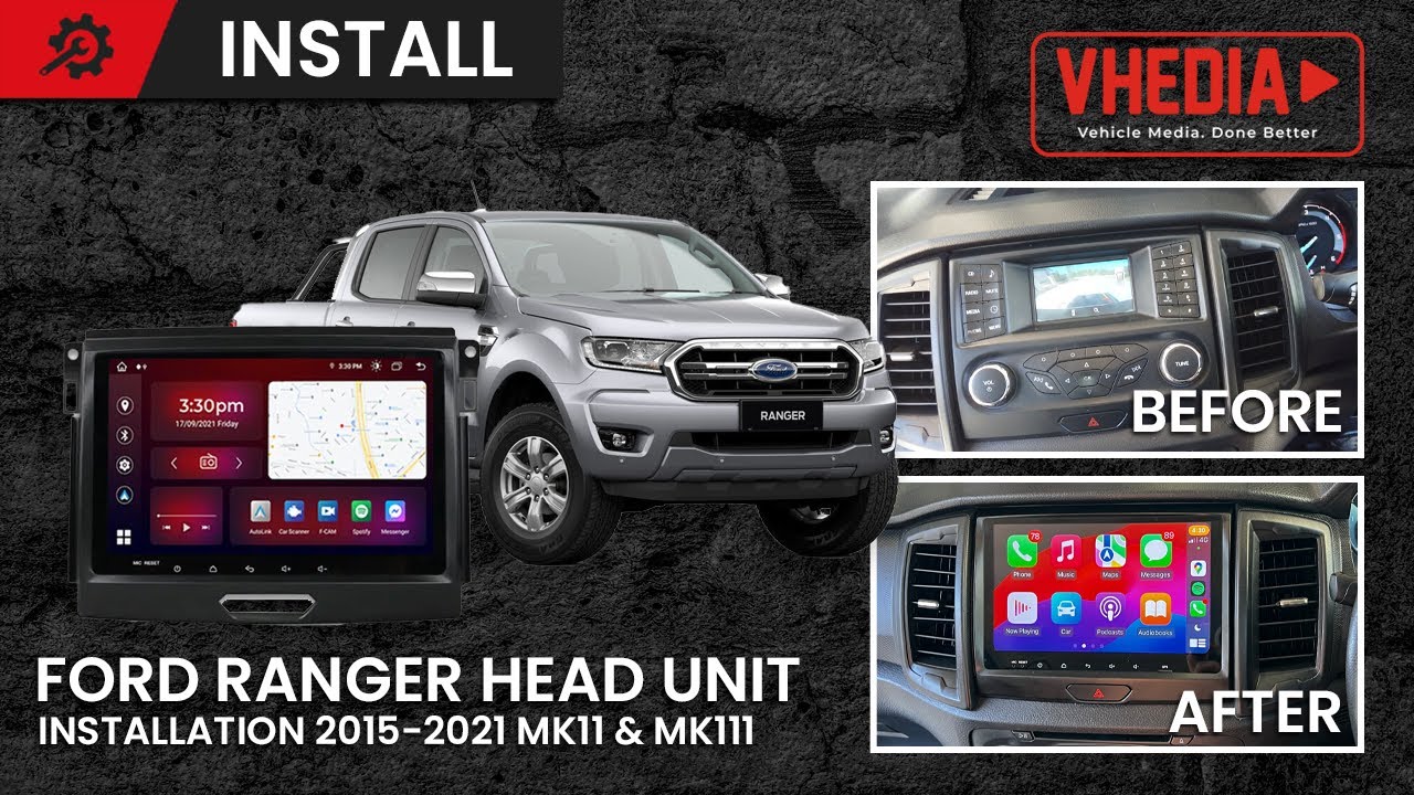 Complete Ford Ranger Head Unit Installation Guide2015-2021 MK11 & MK111 - M series