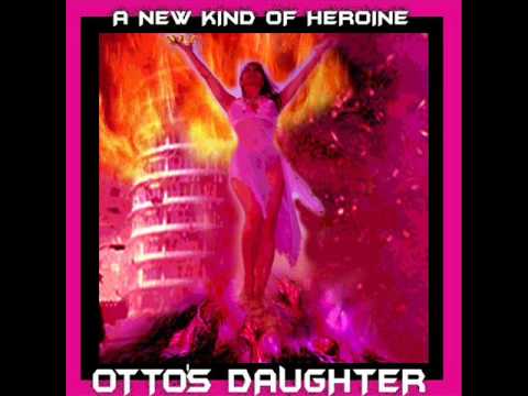 Otto's Daughter - This Girl [HQ]