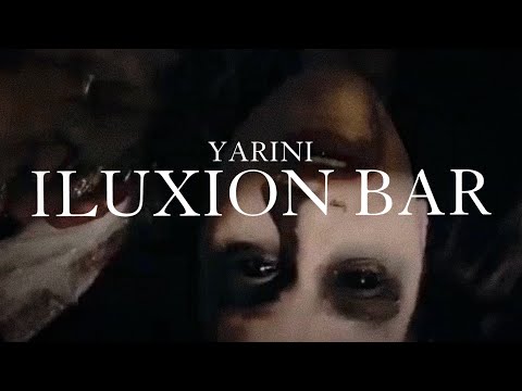 Yarini - Iluxion Bar (Recap)