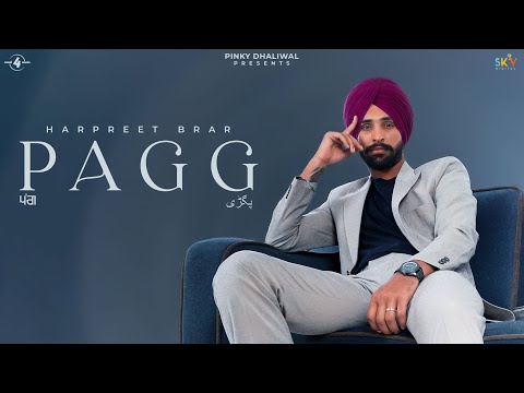 PAGG (Official Video) Harpreet Brar | New Punjabi Songs 2023 Latest Punjabi Songs 2023 @Mad4Music1