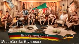 Beim Kronenwirt - Orquestra La Montanara