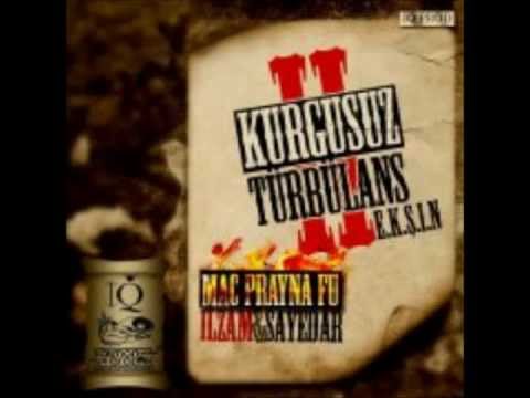 Mac Prayna Fu (IQ) feat. İlzam & Sayedar - Kurgusuz Türbülans II: E.K.Ş.I.N (2012)