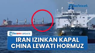 Iran Loloskan Kapal China Beri Jalur Aman di Selat Hormuz saat Trump Temui Xi Jinping di Beijing