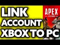 How To Link Apex Legends Account Xbox to PC (2024)