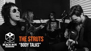 The Struts - &quot;Body Talks&quot; | Black Box Sessions