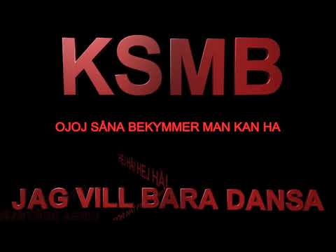 KSMB - Jag vill bara dansa (Lyric Video)