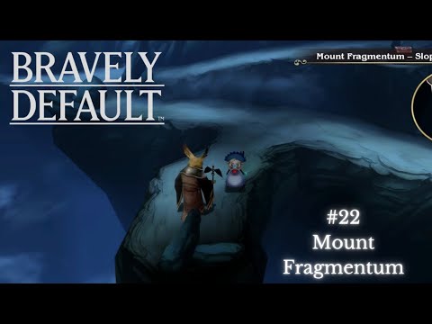 Mount Fragmentum - Bravely Default #22