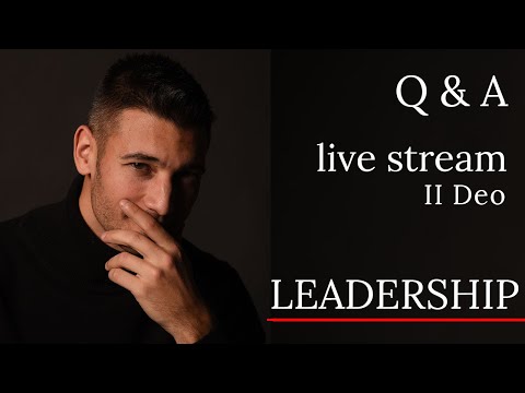 🔱 Leadership principi livestream Q & A - II Deo.